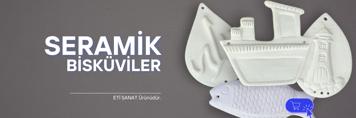 Seramik Bisküviler